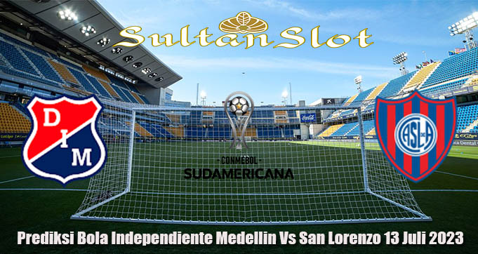 Prediksi Bola Independiente Medellin Vs San Lorenzo 13 Juli 2023