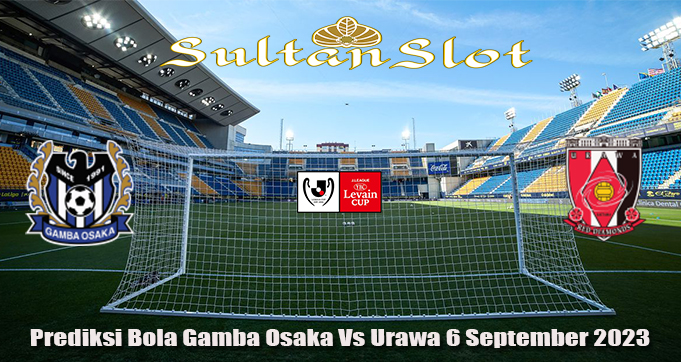 Prediksi Bola Gamba Osaka Vs Urawa 6 September 2023